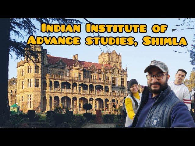 Tour to Indian Institute of Advance Studies (IIAS), Shimla