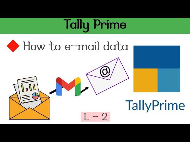 Tally prime -How to send E-Mail in tally prime|L-2|how to send tally data to mail|email from tally