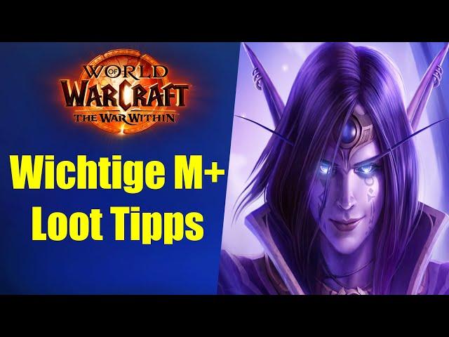 WICHTIGE M+ Loot Tipps TWW Season 1 | WoW War Within