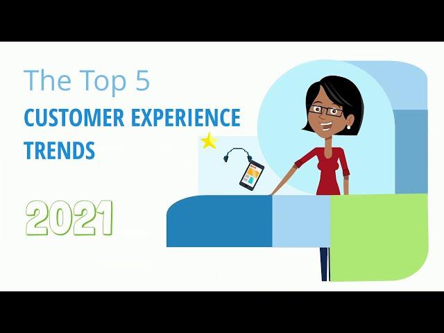 From Contact Centres to Experience Hubs: Top 5 CX trends in 2021
