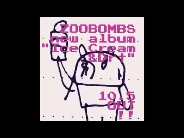 ZOOBOMBS new album "Ice Cream & Dirt" 10.5 OUT