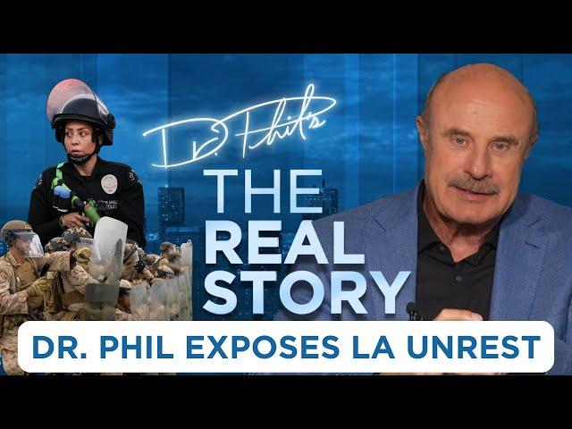 Dr. Phil: What the Media Won’t Tell You About LA Chaos | The Real Story