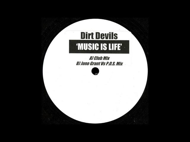 Dirt Devils - Music Is Life (Club Mix) (2003)