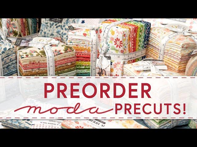 Moda Precuts Available to Preorder at Shabby Fabrics | July 2024