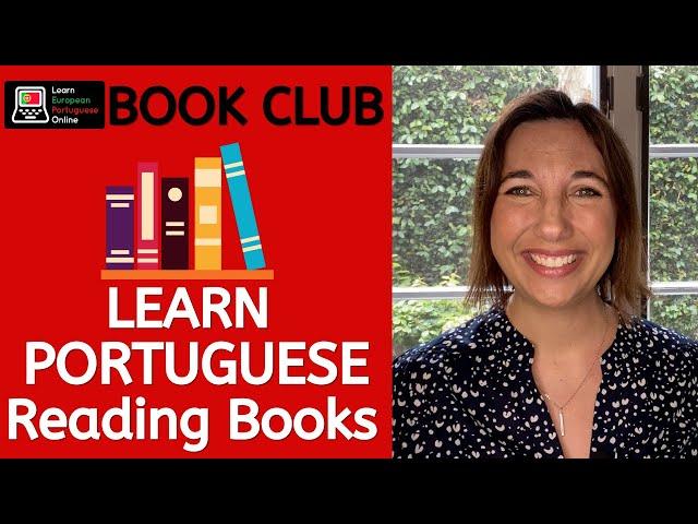 Read Books through our European Portuguese Book Club.