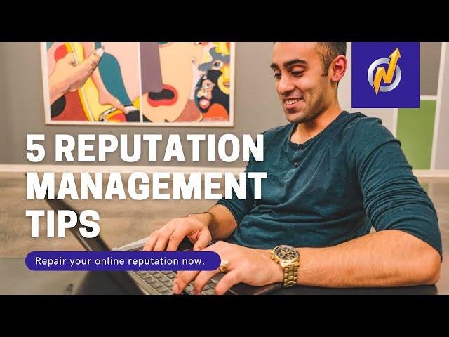 5 Steps to Repair Your Online Reputation | Online Reputation Management Tips