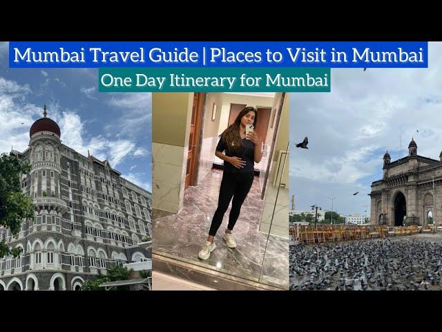 Mumbai Travel Guide | Places to Visit in Mumbai in One Day | Mumbai Itinerary |   By Heena Bhatia