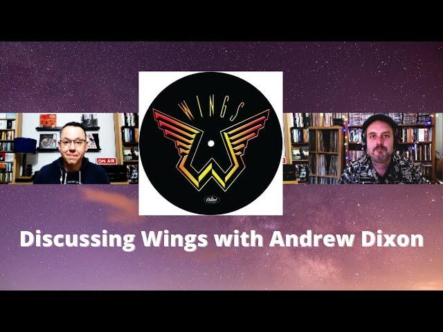 Paul McCartney & Wings: An Epic Discussion With Andrew Dixon (Part 2: 1973-77)