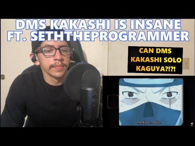 NARUTO: SIX DMS KAKASHI IS INSANE FT. SETHTHEPROGRAMMER (REACTION + MY THOUGHTS)