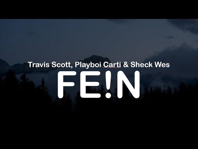 Travis Scott, Playboi Carti & Sheck Wes - FE!N (Clean Lyrics)