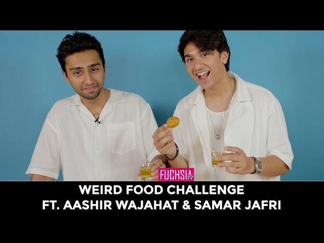Aashir Wajahat & Samar Jafri | Weird Food Challenge | Na Baligh Afraad | FUCHSIA
