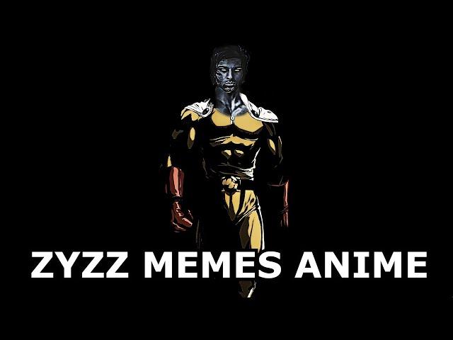 ZYZZ MEMES ANIME OPENING ft Tevvez Kopera Lindorm LordBerserk (One Punch man)