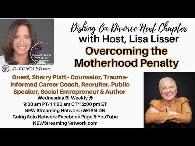 Overcoming the Motherhood Penalty with Sherry Platt