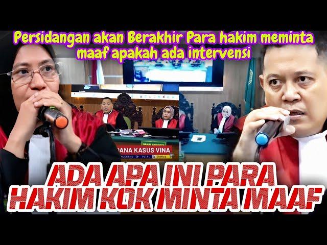 ADA APA INI JAKSA MINTA MAAF: AKHIR DARI PERSIDANGAN: KAMI MOHON