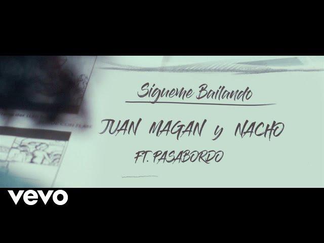 Juan Magan, Nacho - Sígueme Bailando ft. Pasabordo
