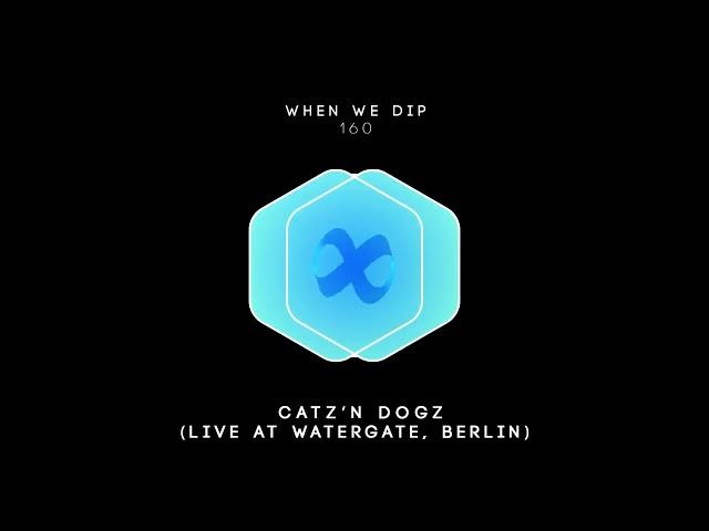 CATZ 'N DOGZ - When We Dip 160