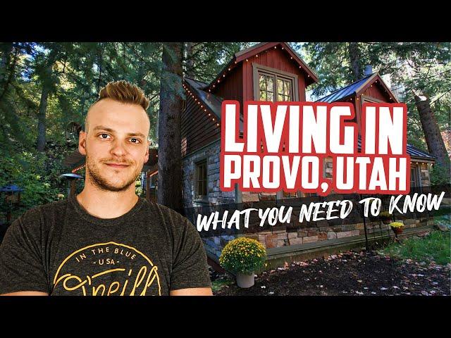 Living In Provo, Utah | Everything You Need To Know About Moving To Provo