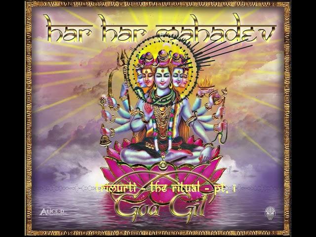 Goa Gil - Har Har Mahadev  [1CD]