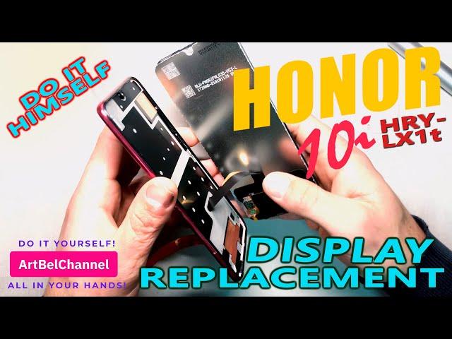 Honor 10i (HRY-LX1T)-Self-disassembly and replacement of the display module (How to)[Do it yourself]