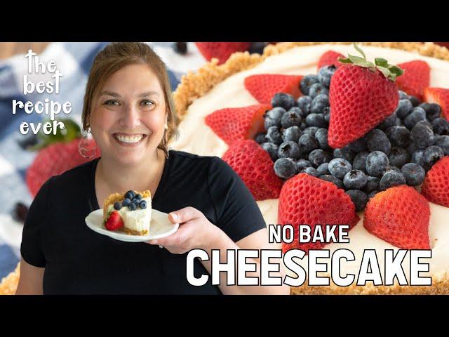 No Bake Cheesecake - the BEST EASY RECIPE
