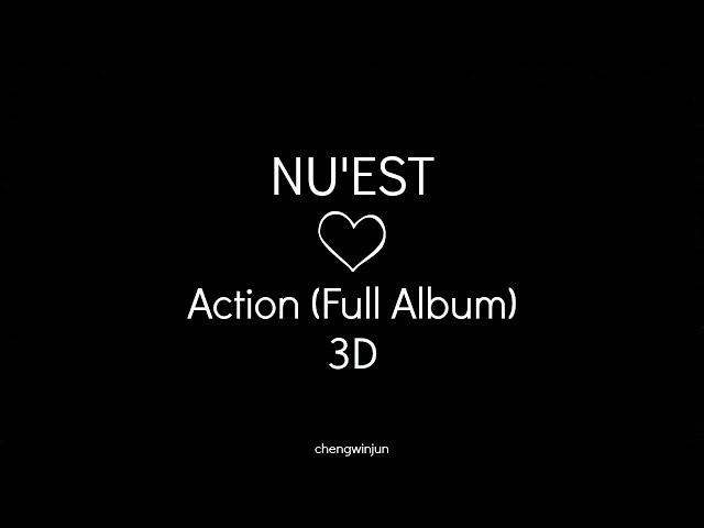 NU'EST -  Action (Full 3D Album)