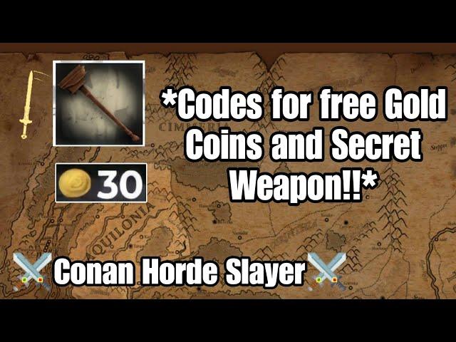 ️Codes for free Gold Coins and Secret Weapon!! Conan Horde Slayer️