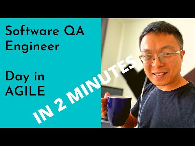 A day in the life of QA Engineer in Agile