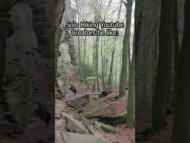 Solo Youtube Hiking Creators be like:
