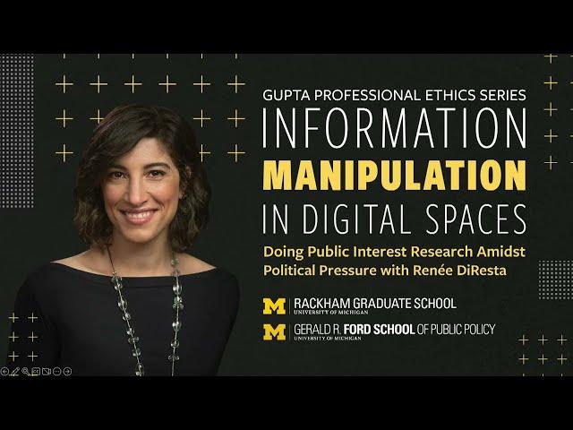 Gupta Professional Ethics Series: Information Manipulation in the Digital Spaces