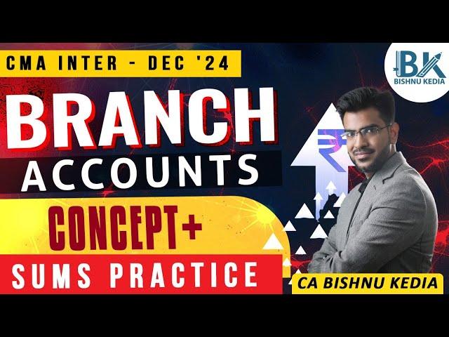 CMA Inter - Dec 24 | Financial Accounting | Branch Accounts | CA Bishnu Kedia |  @cabishnukedia