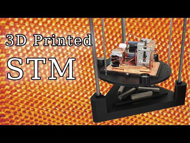 Building a 3D Printed Atomic-Resolution Scanning Tunneling Microscope (STM) | DIY STM Explained