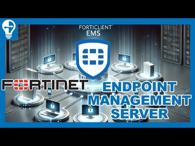 Découvrez FortiClient EMS : Fonctionnalités et Installation Complète en Direct (En Route vers ZTNA)