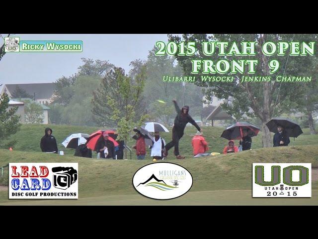 Utah Open 2015 Front 9 Ulibarri, Wysocki, Jenkins, Chapman