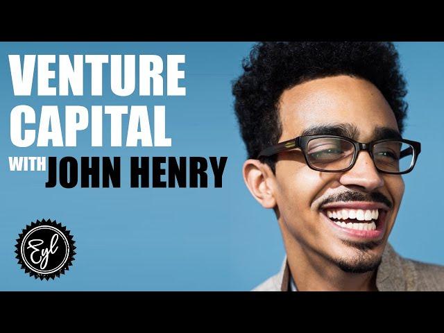 HOW ANYONE CAN START A VENTURE CAPITAL FIRM WITH JOHN HENRY