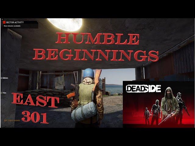 Deadside - Adventures on East 301 - E01 Humble Beginnings