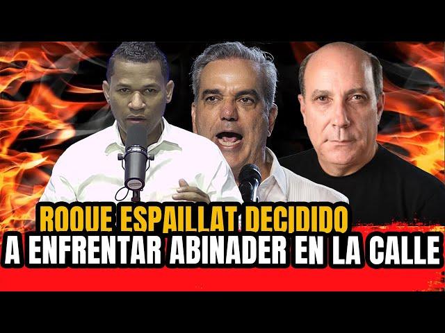 ROQUE ESPAILLAT (EL COBRADOR) DECIDIDO A TIRARSE A LA CALLE