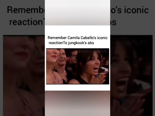 Camila cabello's iconic reaction to Jungkook's abs