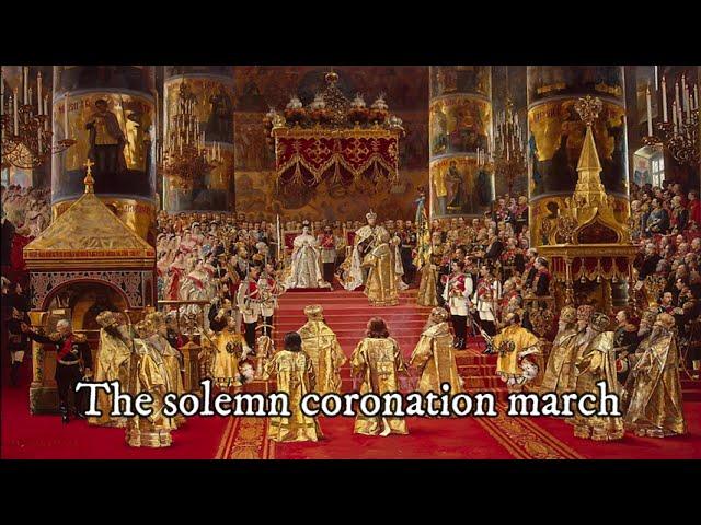 The Solemn March for Tsar Alexander III's Coronation