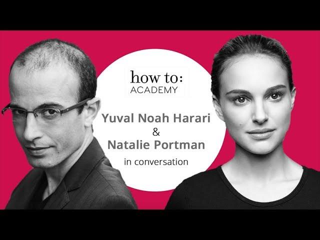 Natalie Portman and Yuval Noah Harari in Conversation