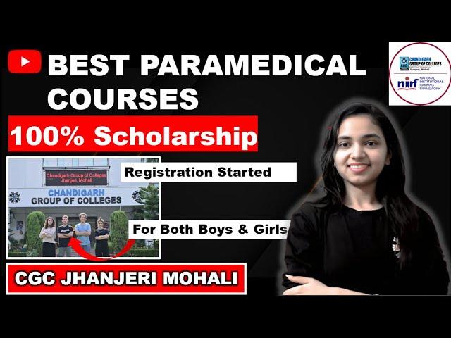 BSC Paramedical Admission 2025 I 100% Scholarship CGCUET I CGC Mohali Jhanjeri ,Best Private College