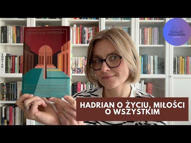 Arcydzieło literatury - Pamiętniki Hadriana