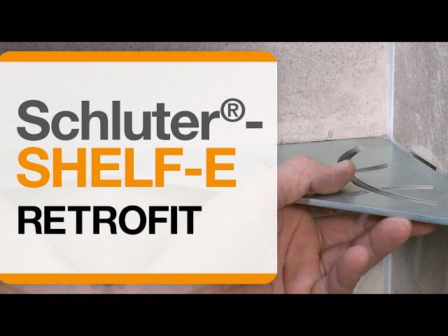 How to Install Schluter®-SHELF-E: Retrofit