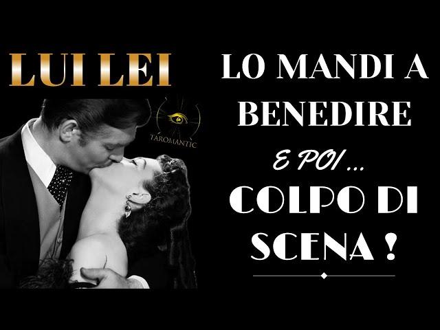 LUILEI ️ LO MANDI A BENEDIRE !!! E POI … COLPO DI SCENA !