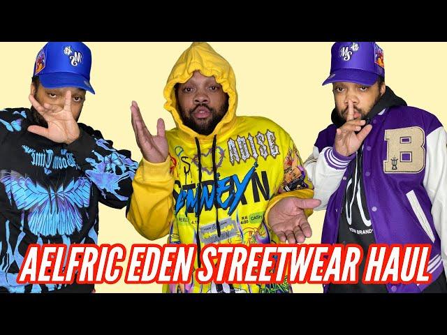 AELFRIC EDEN STREETWEAR HAUL | BEST OUTWEAR STREETWEAR | TRY ON HAUL | STREETWEAR VIBES