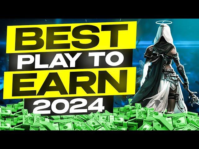 The BEST Play to Earn Games to EARN REAL MONEY 2024 (Mobile & PC)