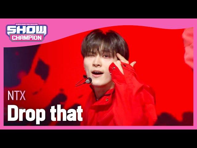 엔티엑스(NTX) - Drop that l Show Champion l EP.503 l 240131