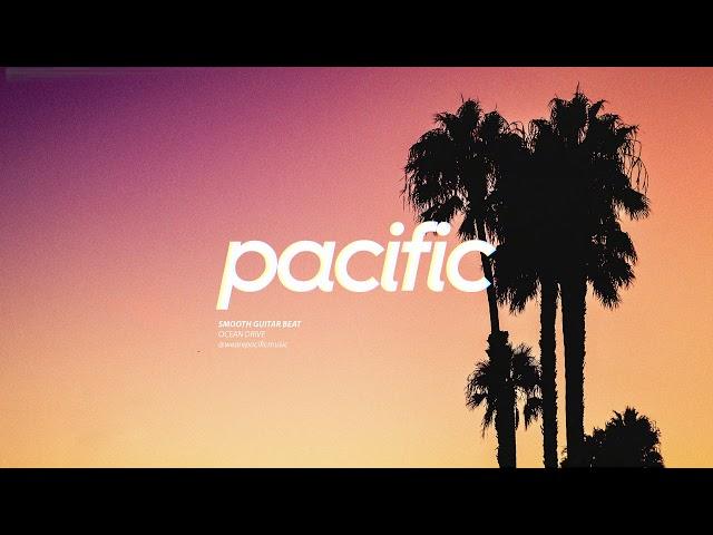 "Ocean Drive" - Smooth Guitar Beat (Prod. Pacfiic)