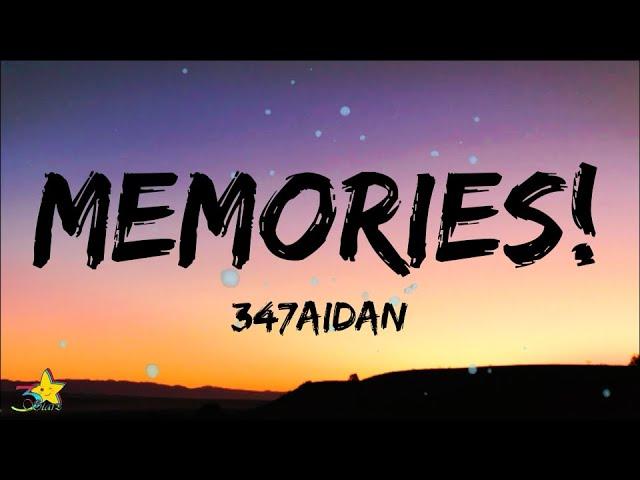 347aidan - MEMORIES! (Lyrics)