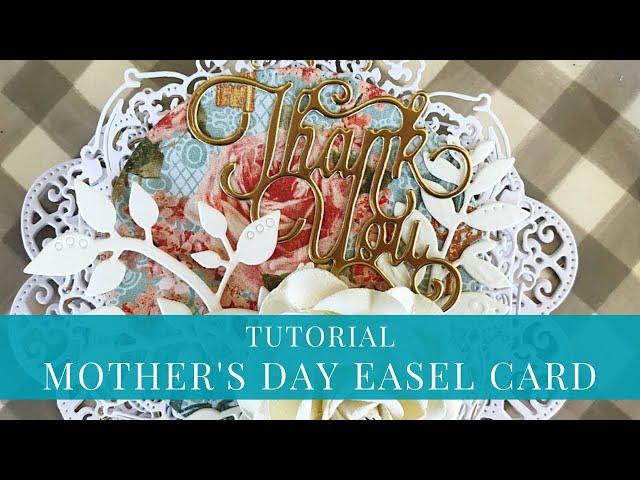 Mother's Day Easel Card Tutorial by Sandi Nagel for Graphic 45