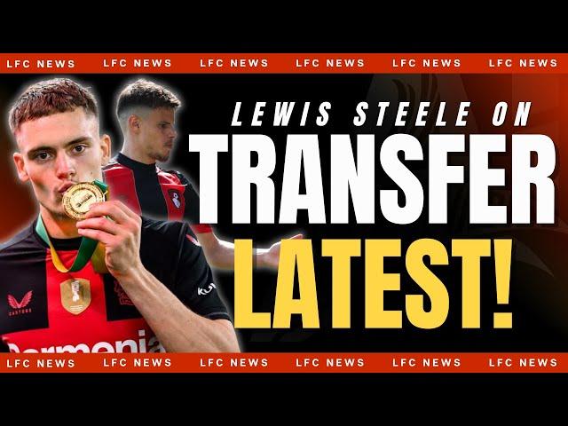 Lewis Steele Reveals Latest On Wirtz, Kerkez, Isak & Guehi | Liverpool Transfer News!